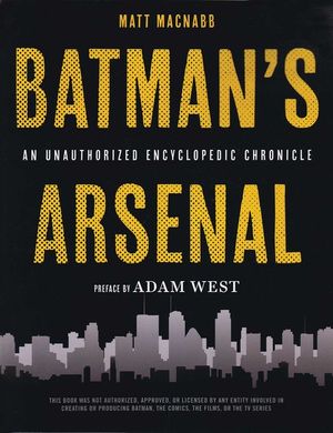 Batman's Arsenal: An Unauthorized Encyclopedic Chronicle image number 0