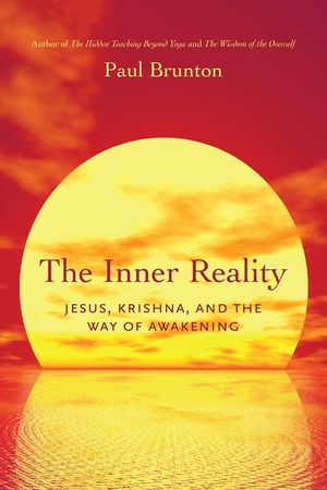 The Inner Reality: Jesus, Krishna, and the Way of Awakening image number 0