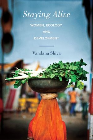 Staying Alive: Women, Ecology, and Development image number 0