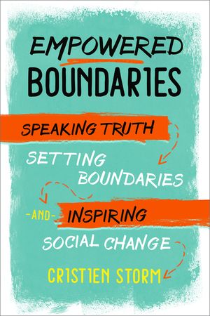 Empowered Boundaries: Speaking Truth, Setting Boundaries, and Inspiring Social Change image number 0