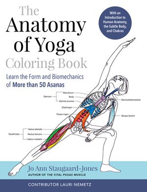 The Anatomy of Yoga Coloring Book: Learn the Form and Biomechanics of More Than 50 Asanas image number 0