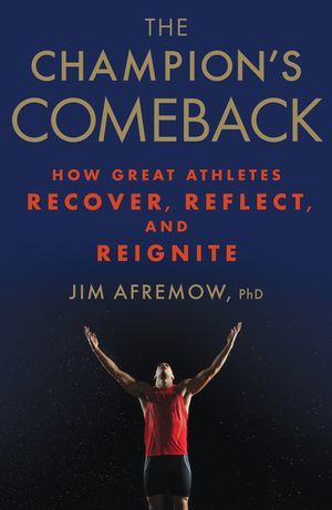 The Champion's Comeback: How Great Athletes Recover, Reflect, and Re-Ignite image number 0