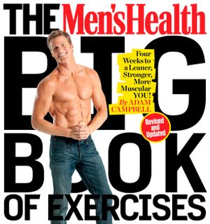 The Men's Health Big Book of Exercises: Four Weeks to a Leaner, Stronger, More Muscular You! image number 0