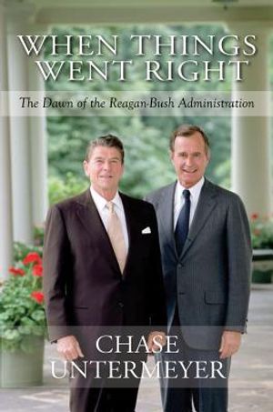 When Things Went Right: The Dawn of the Reagan-Bush Administration image number 0