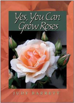 Yes, You Can Grow Roses image number 0