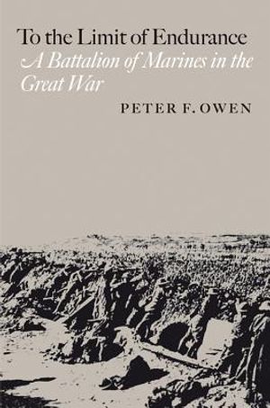 To the Limit of Endurance: A Battalion of Marines in the Great War image number 0