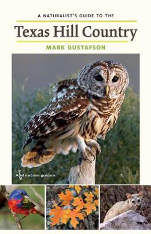 A Naturalist's Guide to the Texas Hill Country, Volume 50 image number 0