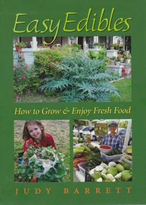 Easy Edibles, 53: How to Grow and Enjoy Fresh Food image number 0