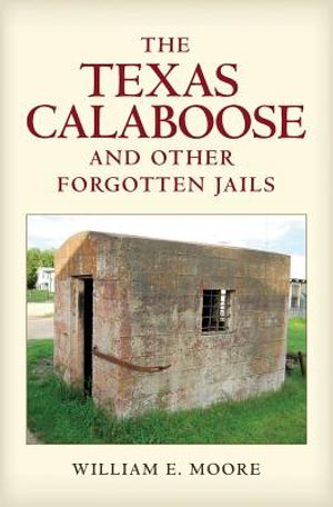 The Texas Calaboose and Other Forgotten Jails image number 0