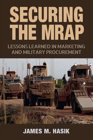 Securing the Mrap, 169: Lessons Learned in Marketing and Military Procurement image number 0
