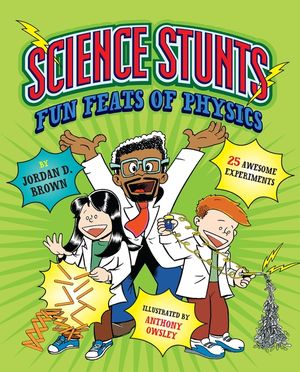 Science Stunts: Fun Feats of Physics image number 0