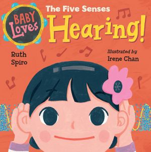 Baby Loves the Five Senses: Hearing! image number 0