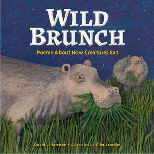 Wild Brunch: Poems about How Creatures Eat image number 0