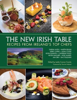The New Irish Table: Recipes from Ireland's Top Chefs image number 0