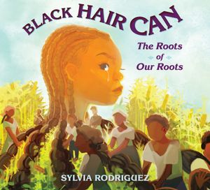Black Hair Can: The Roots of Our Roots image number 0