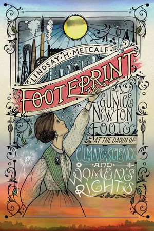 Footeprint: Eunice Newtown Foote at the Dawn of Climate Science and Women's Rights image number 0