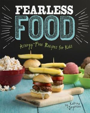 Fearless Food: Allergy-Free Recipes for Kids image number 0