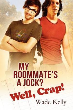 My Roommate's a Jock? Well, Crap! image number 0