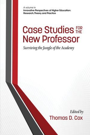 Case Studies for the New Professor: Surviving the Jungle of the Academy image number 0