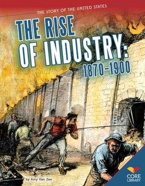Rise of Industry: 1870-1900: 1870-1900 image number 0
