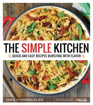 The Simple Kitchen: Quick and Easy Recipes Bursting with Flavor image number 0
