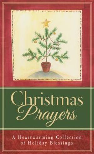 Christmas Prayers: A Heartwarming Collection of Holiday Blessings image number 0