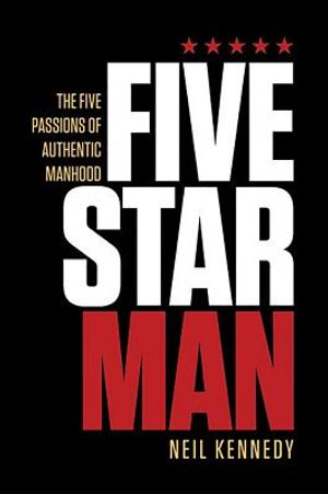Fivestarman: The Five Passions of Authentic Manhood image number 0