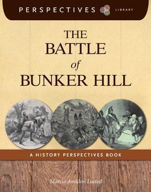 The Battle of Bunker Hill: A History Perspectives Book image number 0