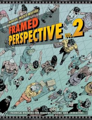 Framed Perspective Vol. 2: Technical Drawing for Shadows, Volume, and Characters image number 0