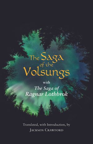 The Saga of the Volsungs: With the Saga of Ragnar Lothbrok image number 0