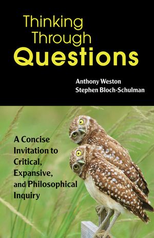 Thinking Through Questions: A Concise Invitation to Critical, Expansive, and Philosophical Inquiry image number 0