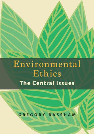 Environmental Ethics: The Central Issues image number 0