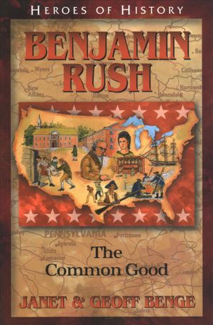 Benjamin Rush: The Common Good image number 0