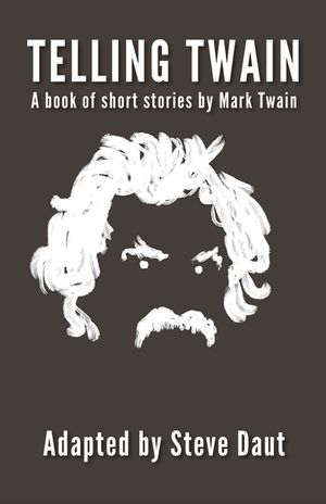 Telling Twain: A Book of Short Stories by Mark Twain image number 0