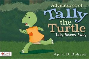 Adventures of Tally the Turtle: Tally Moves Away image number 0