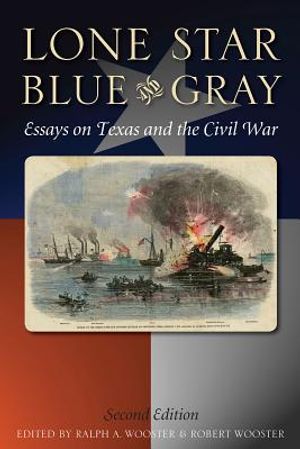 Lone Star Blue and Gray: Essays on Texas and the Civil War image number 0