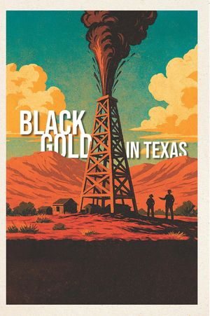 Black Gold in Texas: Oil and Gas History in the Southwestern Historical Quarterly image number 0