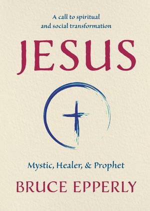 Jesus: Mystic, Healer, and Prophet image number 0
