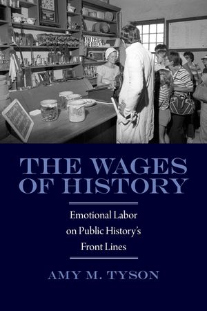 The Wages of History: Emotional Labor on Public History's Front Lines image number 0