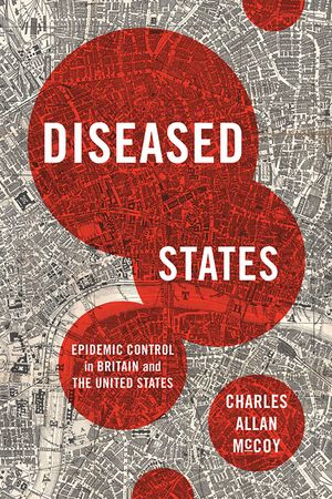 Diseased States: Epidemic Control in Britain and the United States image number 0