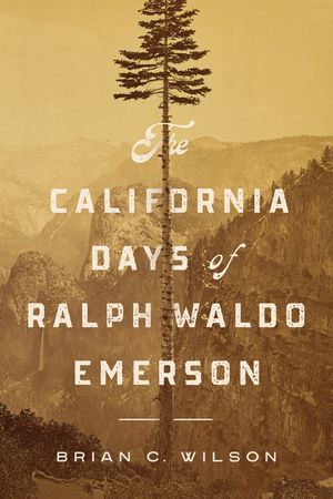 The California Days of Ralph Waldo Emerson image number 0