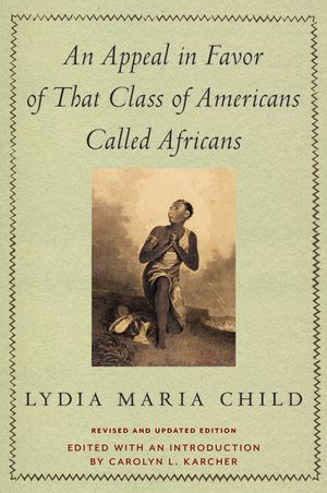 An Appeal in Favor of That Class of Americans Called Africans: Revised and Updated Edition image number 0
