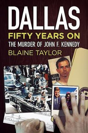 Dallas 50 Years on: The Murder of John F. Kennedy image number 0