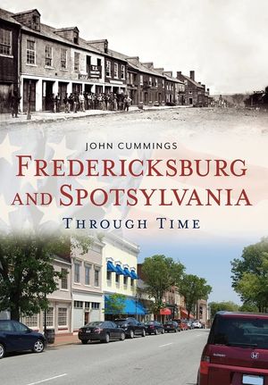 Fredericksburg and Spotsylvania Through Time image number 0