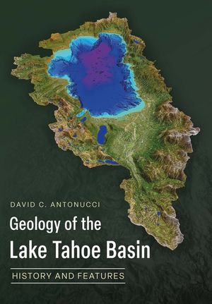 Geology of the Lake Tahoe Basin: History and Features image number 0