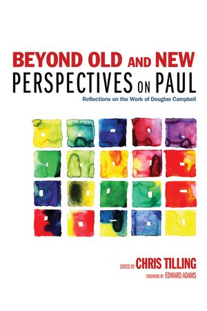 Beyond Old and New Perspectives on Paul: Reflections on the Work of Douglas Campbell image number 0