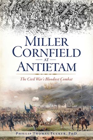Miller Cornfield at Antietam: The Civil War's Bloodiest Combat image number 0