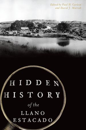 Hidden History of the Llano Estacado image number 0