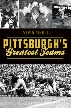 Pittsburgh's Greatest Teams image number 0