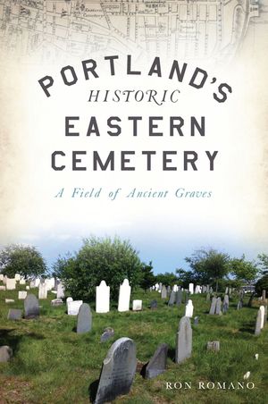 Portland's Historic Eastern Cemetery: A Field of Ancient Graves image number 0